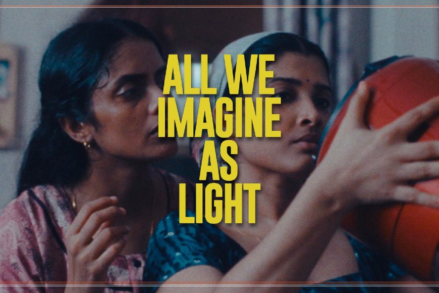 All We Imagine as Light: Phantasms of Absence